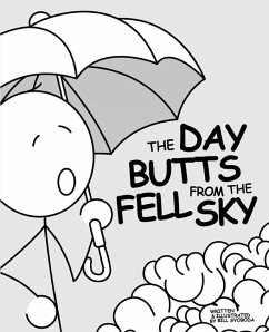 The Day Butts Fell from the Sky - Svoboda, Bill