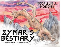 Zymar's Bestiary - Morgan, McCallum J