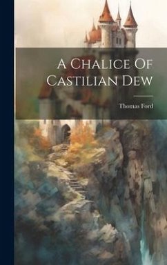 Cover A Chalice Of Castilian Dew