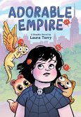 Adorable Empire: A Graphic Novel Adorable Empire: A Graphic Novel