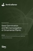 Seed Germination and Micropropagation of Ornamental Plants