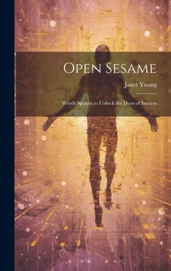 Open Sesame: Words Spoken to Unlock the Door of Success