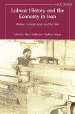 Labour History and the Economy in Iran Labour History and the Economy in Iran