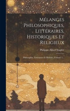 Cover Mélanges Philosophiques, Littéraires, Historiques Et Religieux