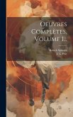 Oeuvres Complètes, Volume 1...