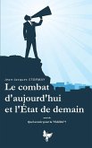 Le combat d'aujourd'hui et l'Etat de demain