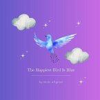 The Happiest Bird Is Blue