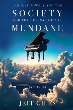 Langley Powell and the Society for the Defense of the Mundane - Giles, Jeff