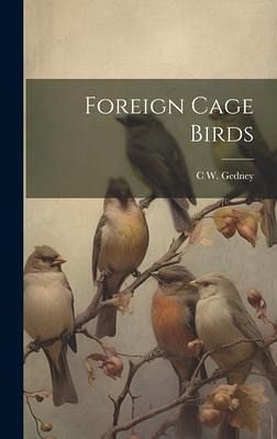 Foreign Cage Birds Foreign Cage Birds