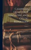 Cambrian Quarterly Magazine and Celtic Repertory; Volume 1