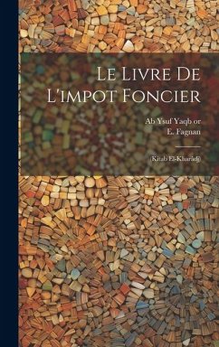 Cover Le livre de l'impot foncier: (Kitab El-Kharâdj)