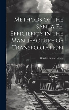Cover Methods of the Santa Fe. Efficiency in the Manufacture of Transportation