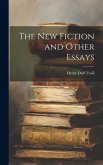 The New Fiction and Other Essays