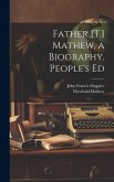 Father [T.] Mathew, a Biography. People's Ed