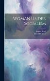 Woman Under Socialism Woman Under Socialism