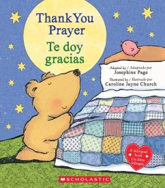 Thank You Prayer / Te Doy Gracias (Scholastic Bilingual) - Page, Josephine