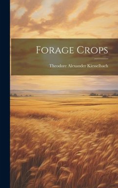 Forage Crops - Kiesselbach, Theodore Alexander