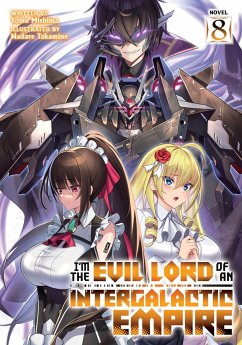 Cover I'm the Evil Lord of an Intergalactic Empire! (Light Novel) Vol. 8
