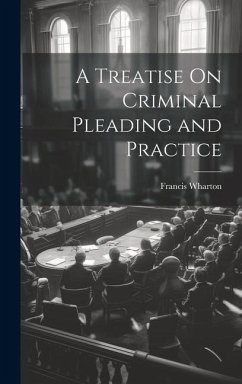 Cover A Treatise On Criminal Pleading and Practice