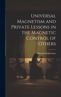Cover Universal Magnetism and Private Lessons in the Magnetic Control of Others