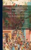 Obras completas de Amado Nervo. [Texto al cuidado de Alfonso Reyes; ilustraciones de Marco]; Volume 20