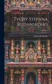 Tvory Stepana Rudanskoho; Volume 1