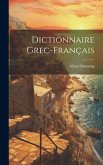 Dictionnaire grec-français Dictionnaire grec-français