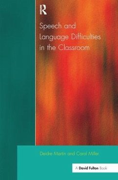 Speech and Language Difficulties in the Classroom - Martin, Deirdre; Miller, Carol