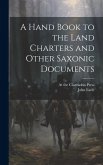 A Hand Book to the Land Charters and Other Saxonic Documents