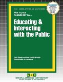 Educating & Interacting with the Public Educating & Interacting with the Public