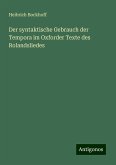 Der syntaktische Gebrauch der Tempora im Oxforder Texte des Rolandsliedes