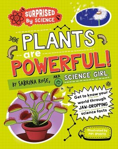 Surprised by Science: Plants are Powerful! - Rose Science Girl, Sabrina