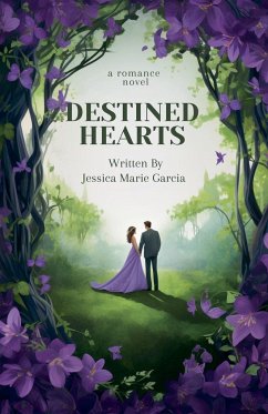 Destined Hearts - Garcia, Jessica Marie