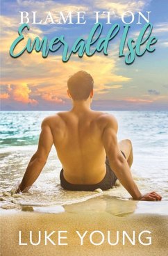 Blame it on Emerald Isle - Young, Luke