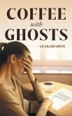 Coffee with Ghosts Coffee with Ghosts