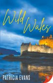 Wild Wales Wild Wales