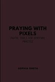 Praying with Pixels