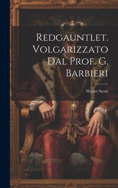 Cover Redgauntlet. Volgarizzato Dal Prof. G. Barbieri