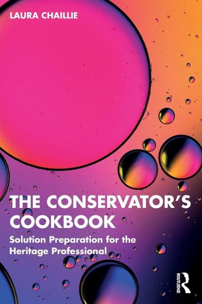 The Conservator's Cookbook The Conservator's Cookbook
