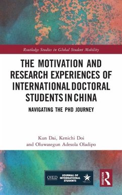 The Motivation and Research Experiences of International Doctoral Students in China - Doi, Kenichi; Dai, Kun; Oladipo, Oluwasegun Adesola