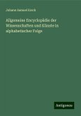 Allgemeine Encyclopädie der Wissenschaften und Künste in alphabetischer Folge