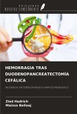 HEMORRAGIA TRAS DUODENOPANCREATECTOMÍA CEFÁLICA HEMORRAGIA TRAS DUODENOPANCREATECTOMÍA CEFÁLICA