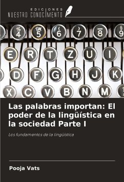 Las palabras importan: El poder de la lingüística en la sociedad Parte I - Vats, Pooja