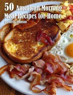 Cover 50 American Morning Meal Recipes for Home