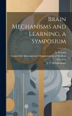 Brain Mechanisms and Learning, a Symposium