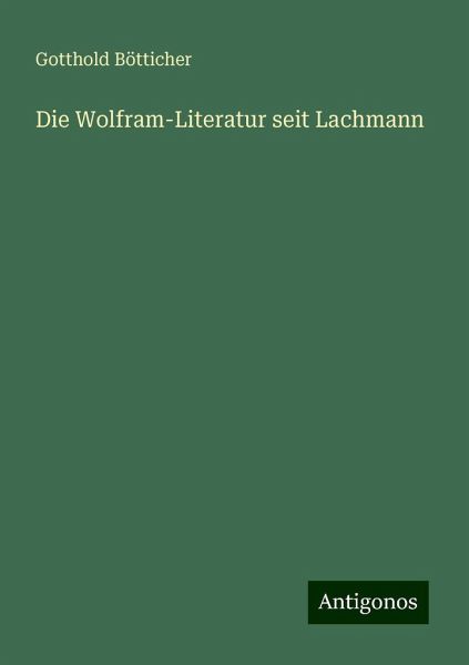 Die Wolfram-Literatur seit Lachmann