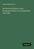 Das deutsche Element in den Vereinigten Staaten von Nordamerika, 1818-1848