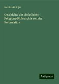 Geschichte der christlichen Religions-Philosophie seit der Reformation