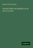 El padre Feijóo: loa dramática en un acto y en verso