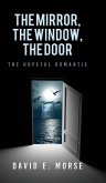 The Mirror, The Window, The Door The Mirror, The Window, The Door